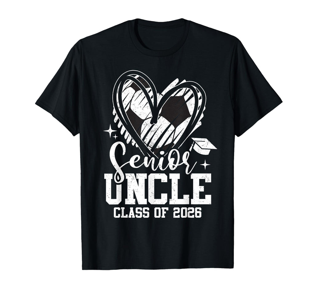 Senior Uncle Class 2026 Soccer T-Shirt - Streetwear Style Men Women - T-Shirt, Sweatshirt, Hoodie