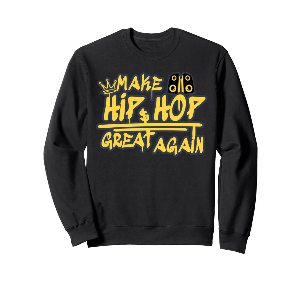 Make Hip Hop Great Again Graffiti Sweatshirt - Aesthetic Graphic Men Women - T-Shirt, Sweatshirt, Hoodie