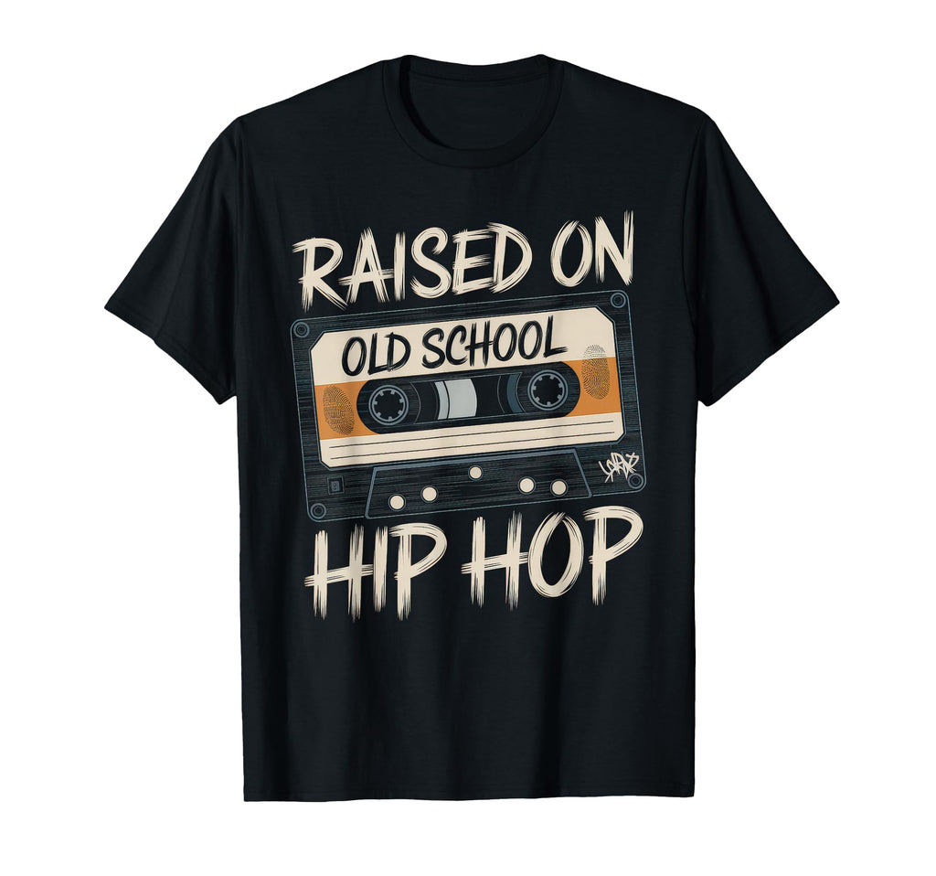 Raised Old School Hip Hop Cassette T-Shirt - Streetwear Style Unisex - T-Shirt, Sweatshirt, Hoodie