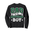 Dad Birthday Soccer Goalie Bday Sweatshirt - Aesthetic Graphic for Adults - T-Shirt, Sweatshirt, Hoodie