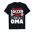 My Favorite Soccer Player Calls Me Oma T-Shirt - Graphic Print Men Women - T-Shirt, Sweatshirt, Hoodie