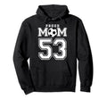 Number 53 Custom Proud Soccer Futbol Mom Hoodie - Trendy Graphic Men Women - T-Shirt, Sweatshirt, Hoodie