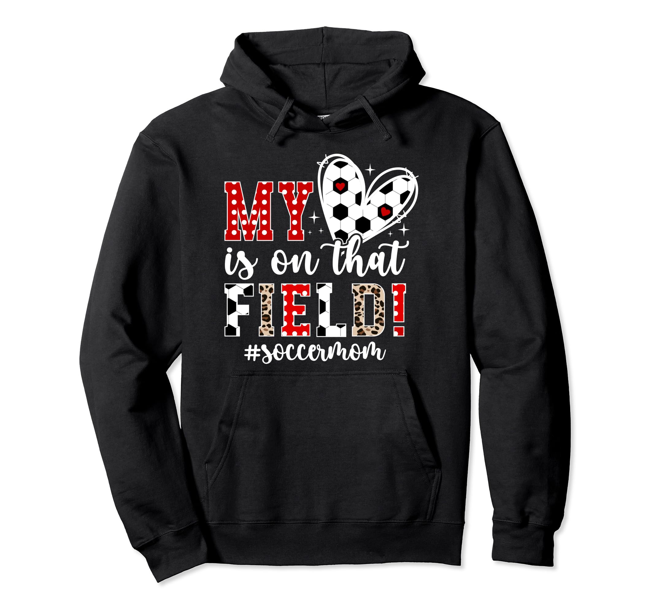 That Field Soccer Mom Soccer Player Hoodie - Streetwear Style Men Women - T-Shirt, Sweatshirt, Hoodie