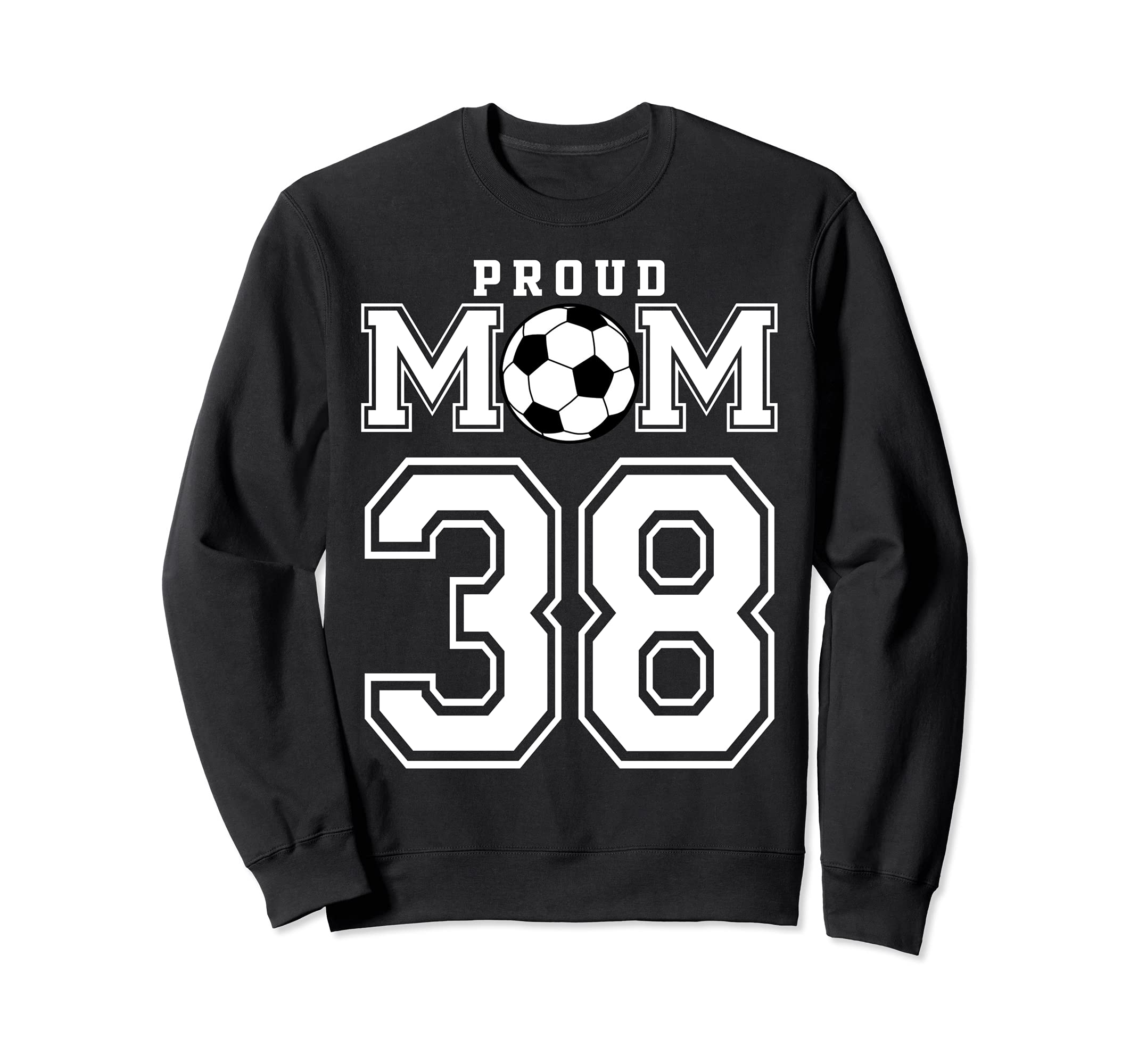 Number 38 Custom Proud Soccer Futbol Sweatshirt - Trendy Graphic Men Women - T-Shirt, Sweatshirt, Hoodie