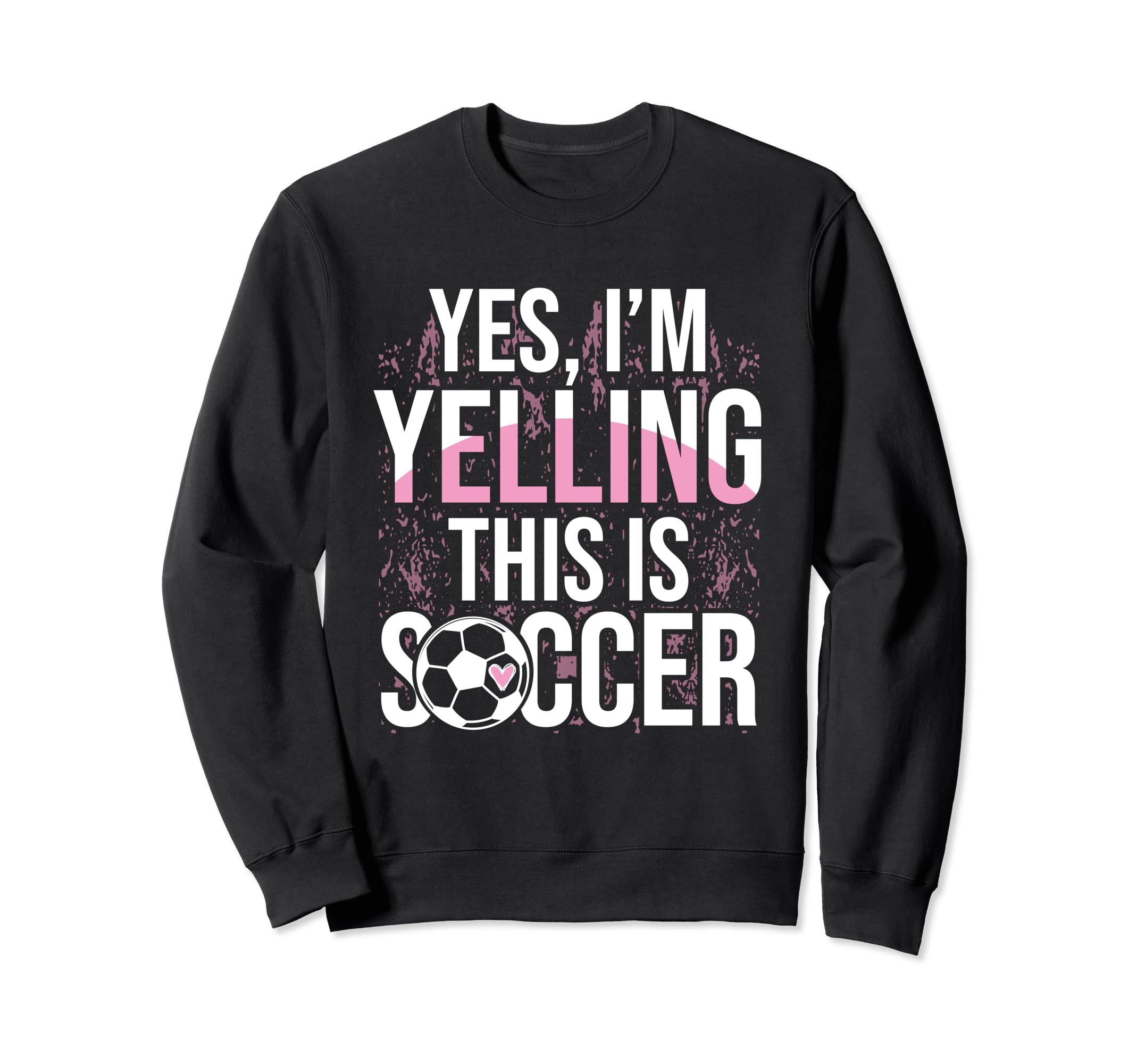 Soccer Soccer Fans Soccer Club Football Sweatshirt - Trendy Graphic Unisex - T-Shirt, Sweatshirt, Hoodie