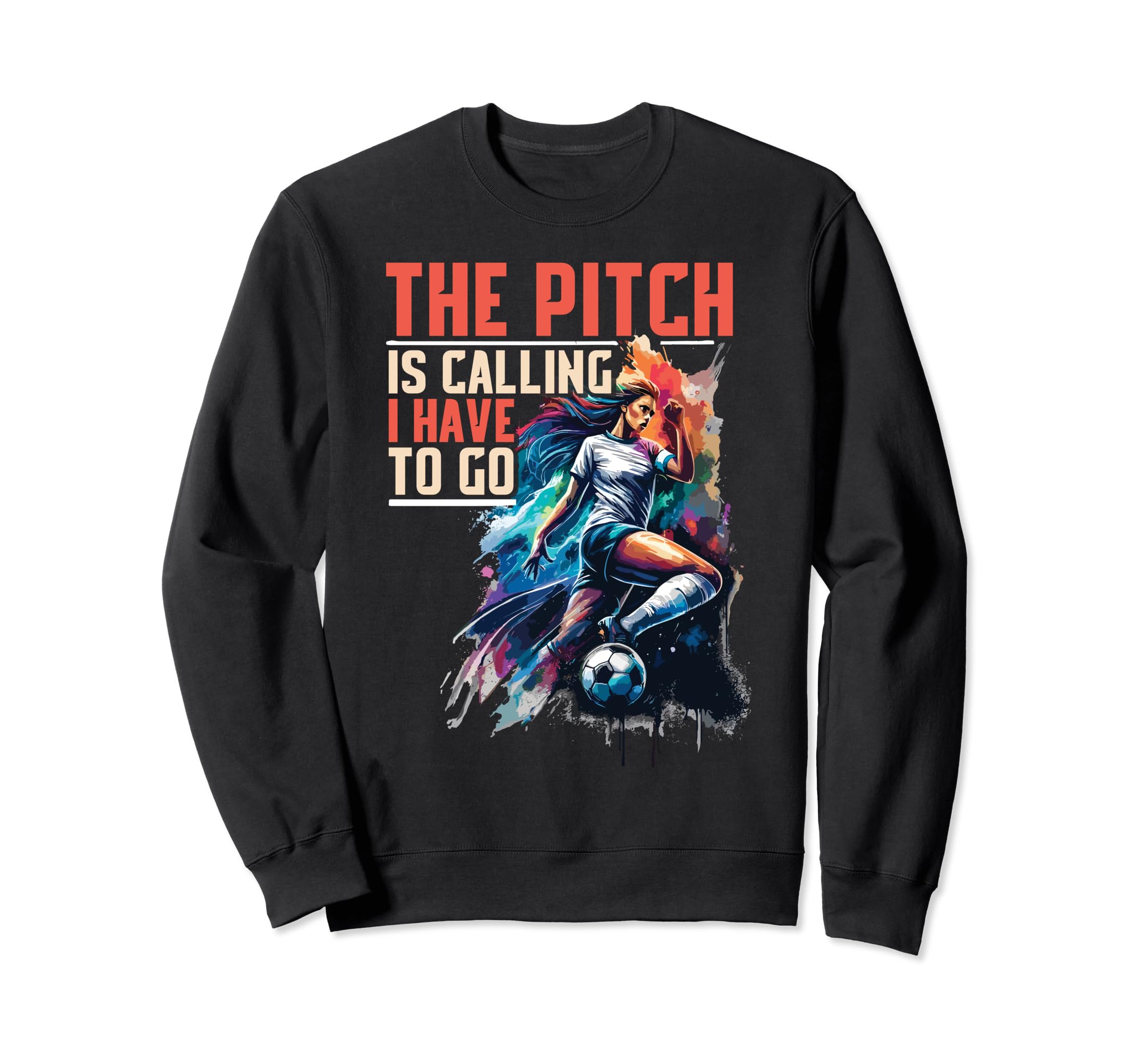 Funny Soccer Soccer Training Sweatshirt - Novelty Apparel for Adults - T-Shirt, Sweatshirt, Hoodie