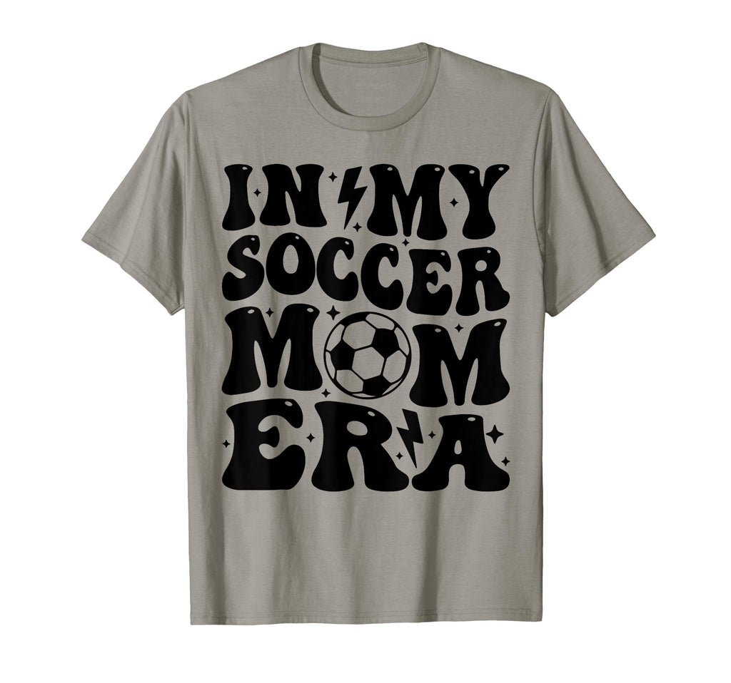 My Soccer Mom Era T Shir T Hoodie - Fun Novelty Design for Adults - T-Shirt, Sweatshirt, Hoodie