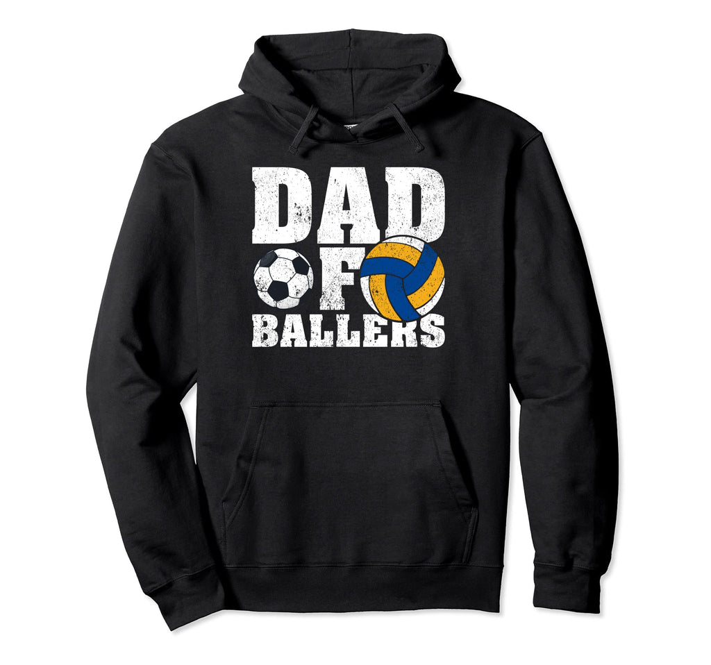 Soccer Volleyball Dad Funny Dad Hoodie - Streetwear Style Men Women - T-Shirt, Sweatshirt, Hoodie