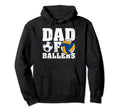 Soccer Volleyball Dad Funny Dad Hoodie - Streetwear Style Men Women - T-Shirt, Sweatshirt, Hoodie