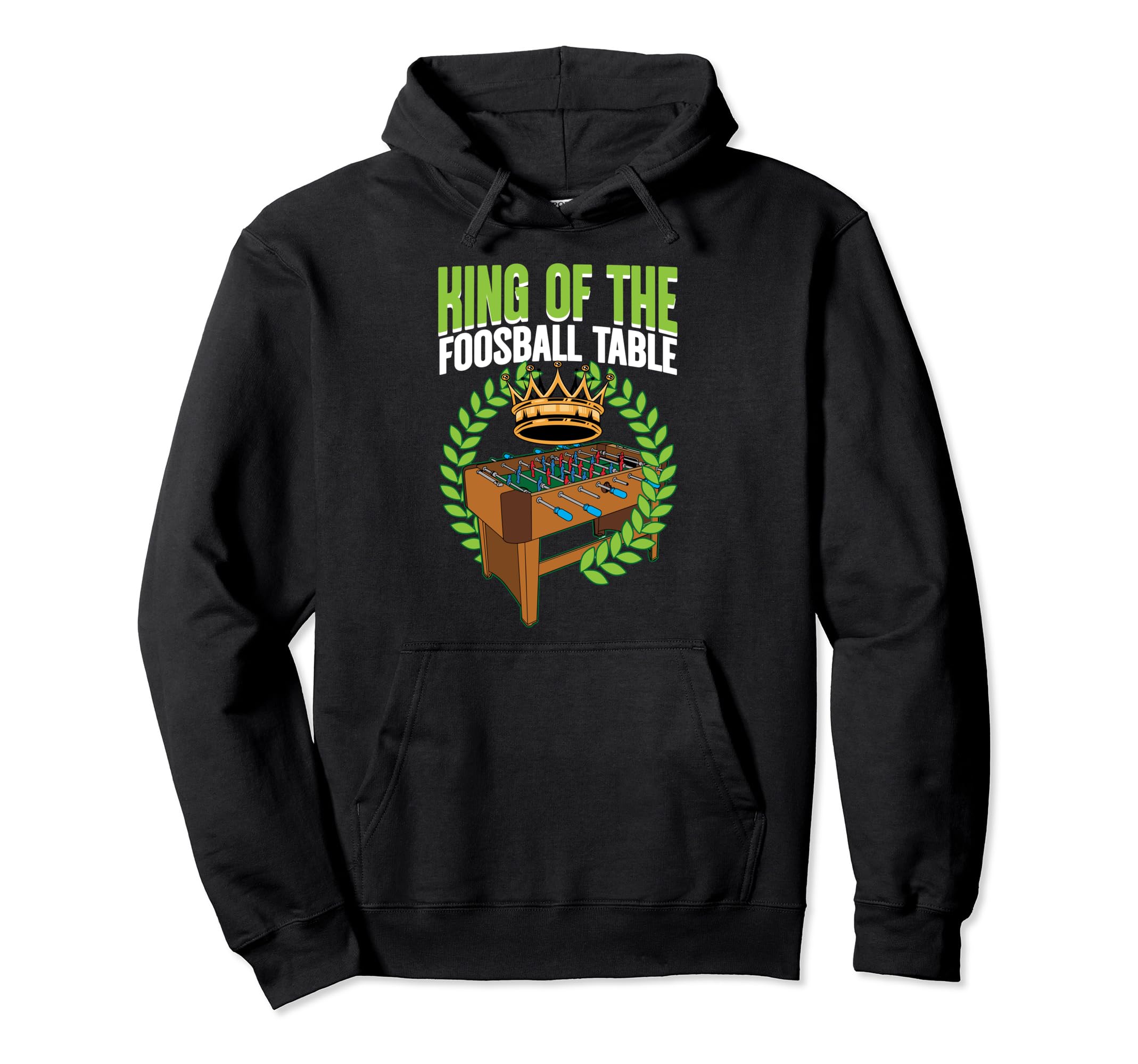 King Foosball Table Football Soccer Hoodie - Novelty Apparel for Adults - T-Shirt, Sweatshirt, Hoodie