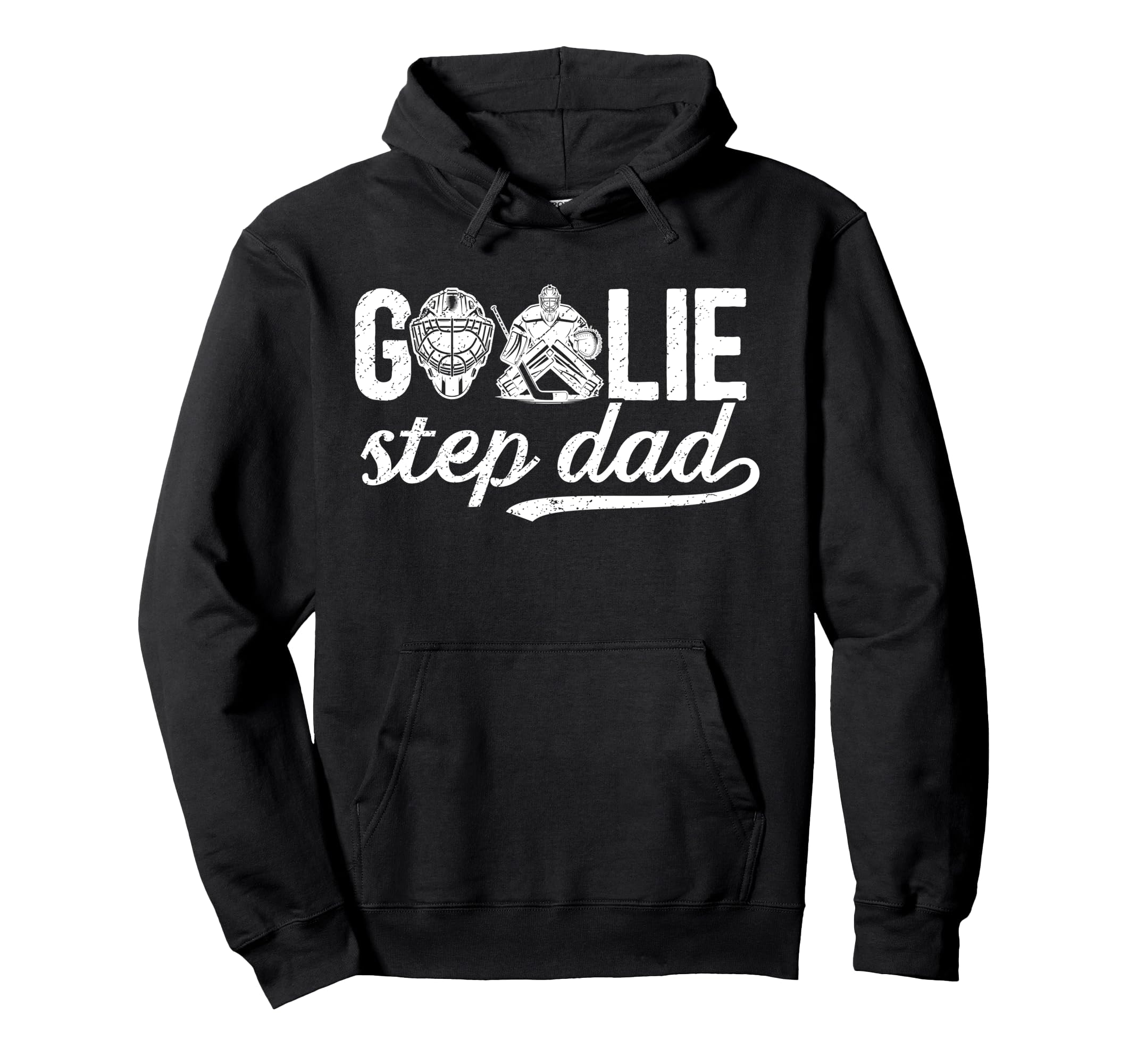 Ice Hockey Goalie Step Dad Hockey Hoodie - Aesthetic Graphic Men Women - T-Shirt, Sweatshirt, Hoodie