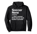 Soccer Nene Louder And Prouder Funny Hoodie - Aesthetic Graphic Unisex - T-Shirt, Sweatshirt, Hoodie