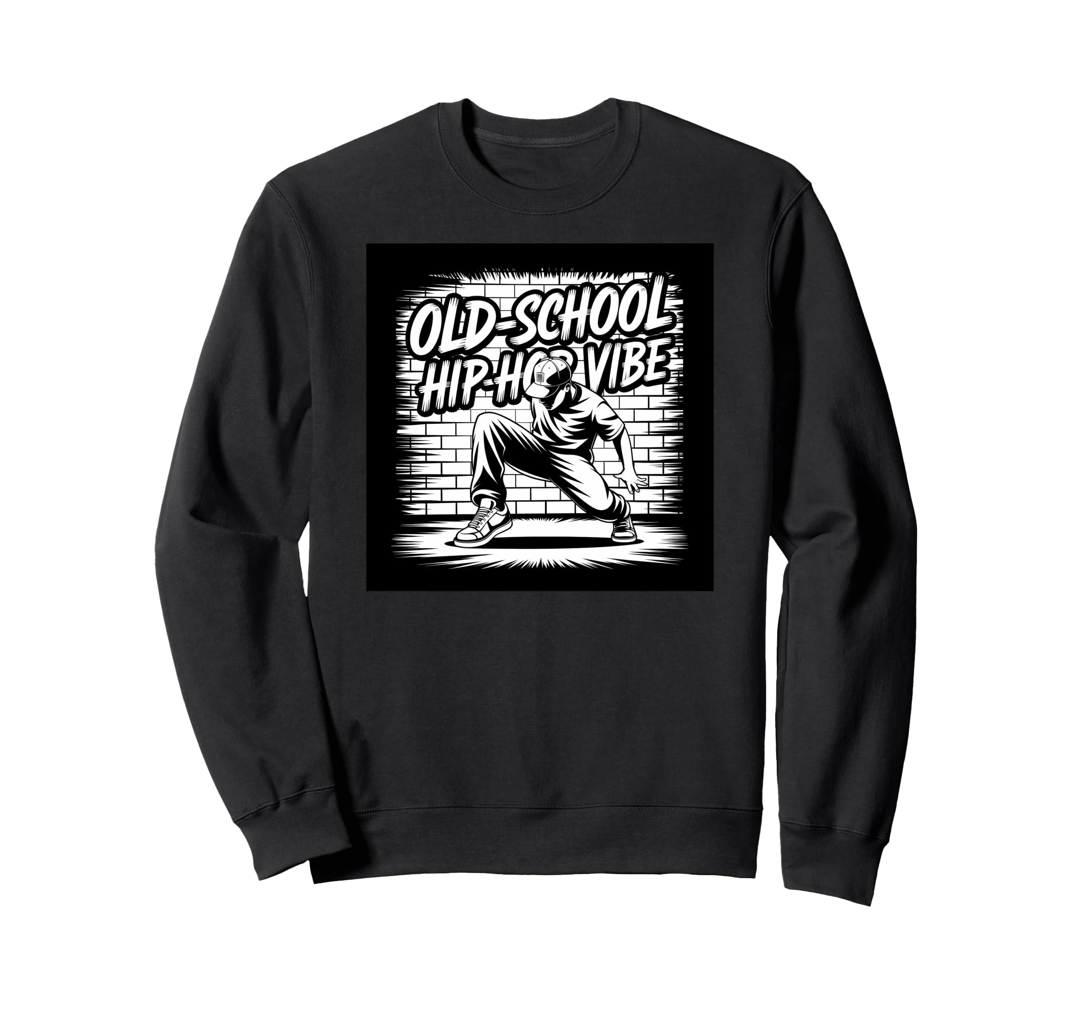 Old School Hip Hop Vibe Dancer Sweatshirt - Fun Novelty Design Unisex - T-Shirt, Sweatshirt, Hoodie