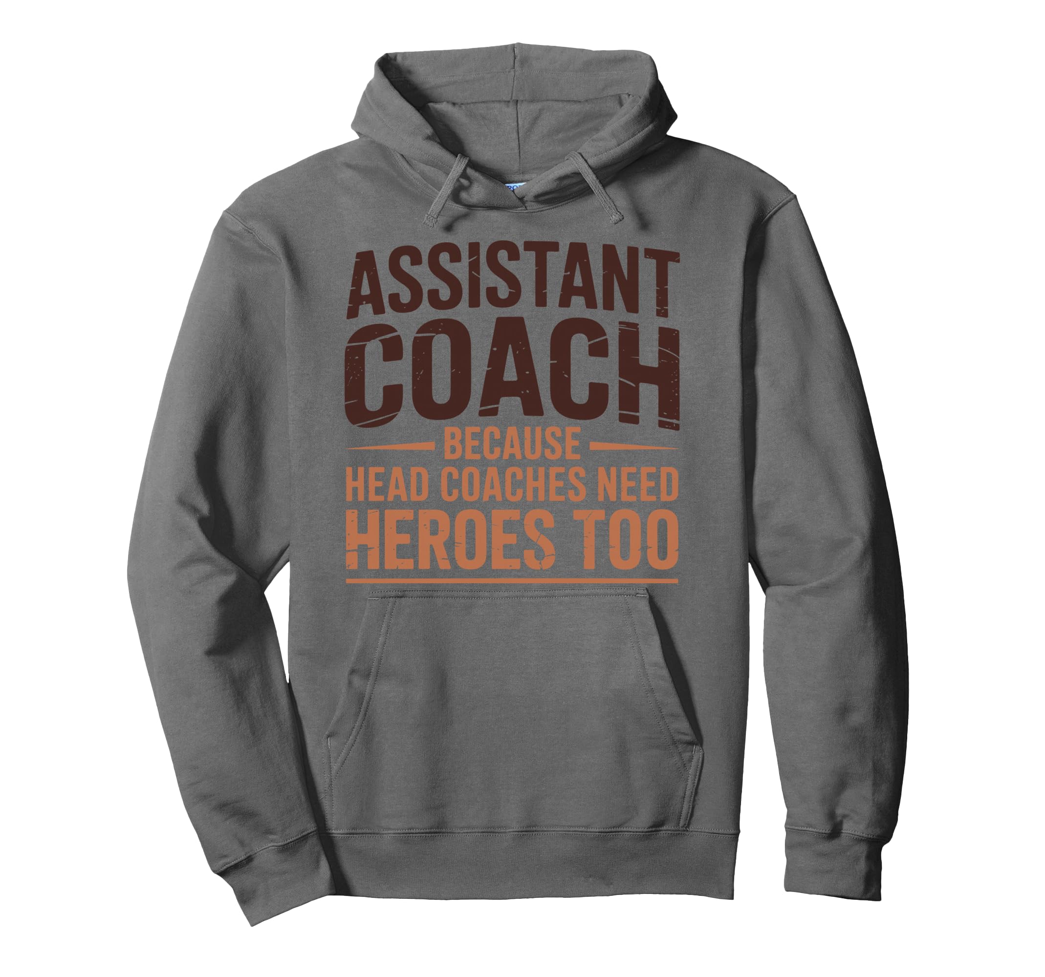 Assistant Coach Because Head Coaches Hoodie - Fun Novelty Design Unisex - T-Shirt, Sweatshirt, Hoodie