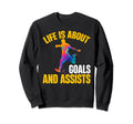 Soccer Funny Life Is About Goals And Sweatshirt - Graphic Print for Adults - T-Shirt, Sweatshirt, Hoodie