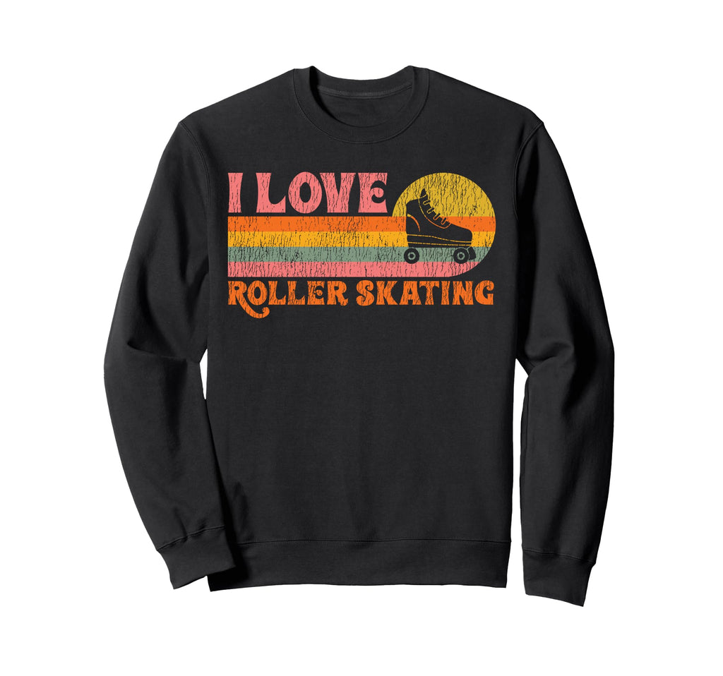 Roller Skating Skate 1970S I Love Sweatshirt - Streetwear Style Unisex - T-Shirt, Sweatshirt, Hoodie