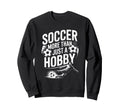 Goal Keeper And Soccer Coach Sweatshirt - Streetwear Style Men Women - T-Shirt, Sweatshirt, Hoodie