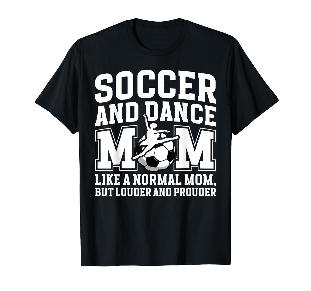 Soccer And Dance Mom Definition Dancing T-Shirt - Graphic Print for Adults - T-Shirt, Sweatshirt, Hoodie