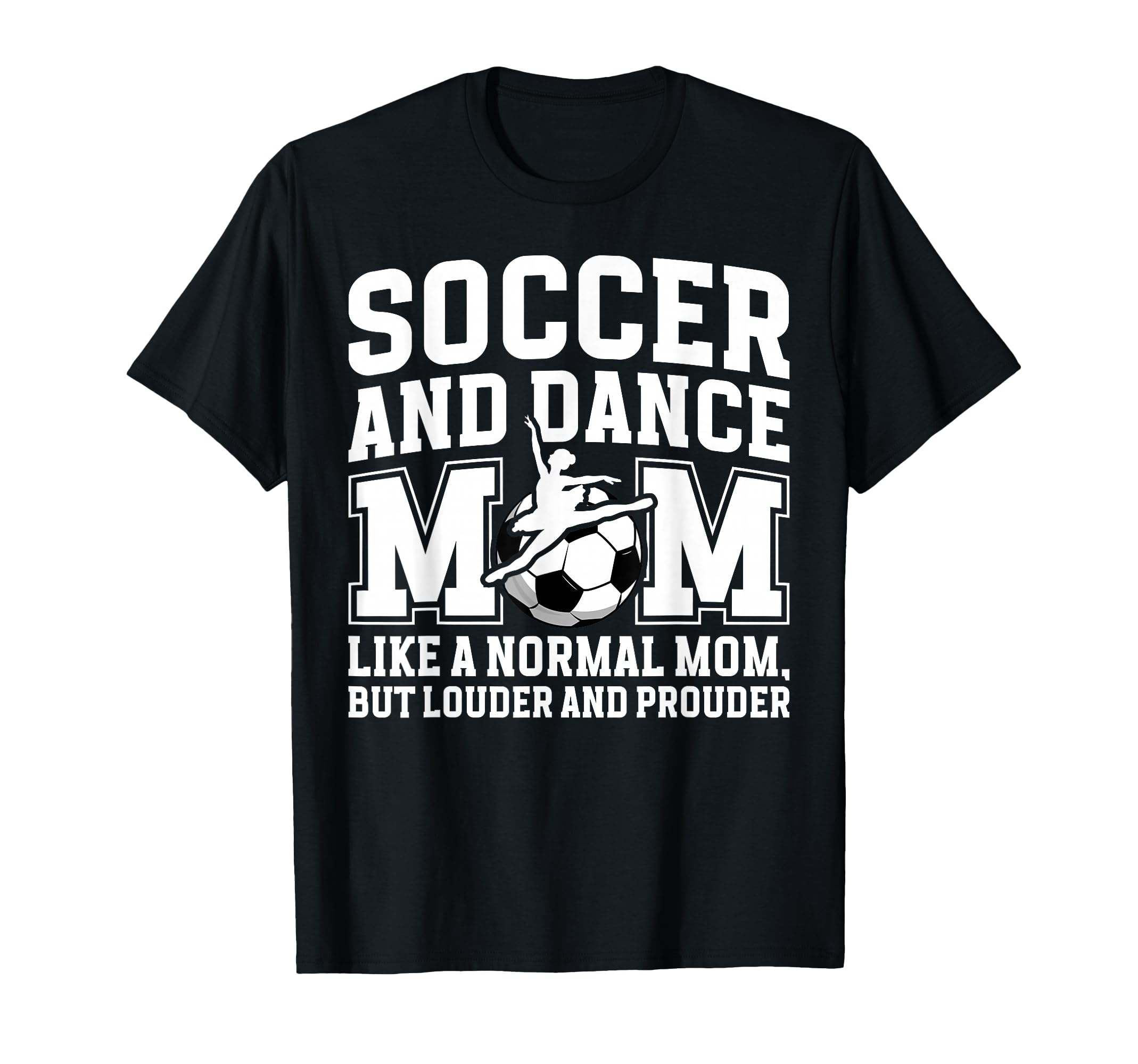 Soccer And Dance Mom Definition Dancing T-Shirt - Graphic Print for Adults - T-Shirt, Sweatshirt, Hoodie
