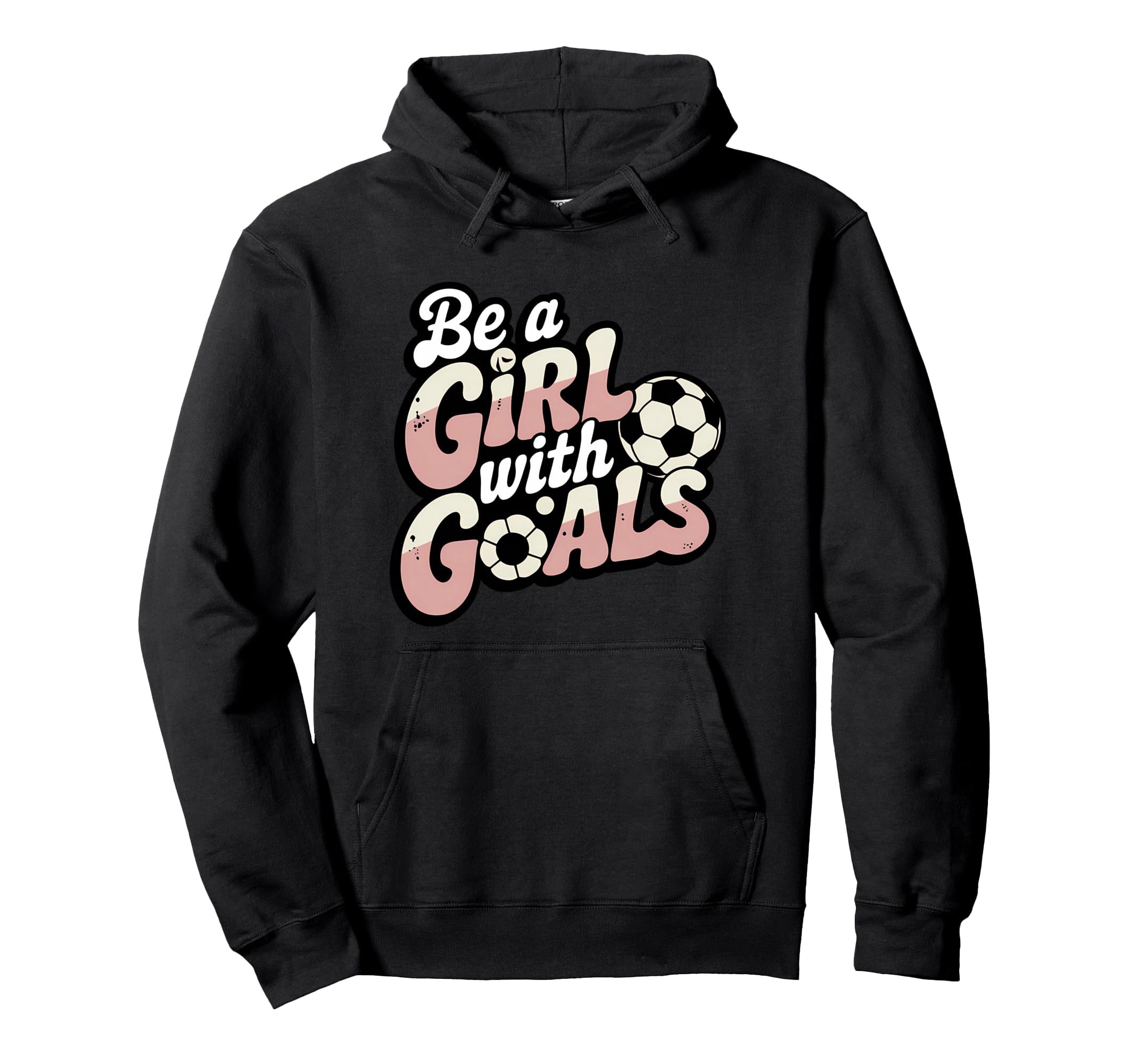 Be Goals Soccer Player Soccer Hoodie - Minimalist Print for Adults - T-Shirt, Sweatshirt, Hoodie
