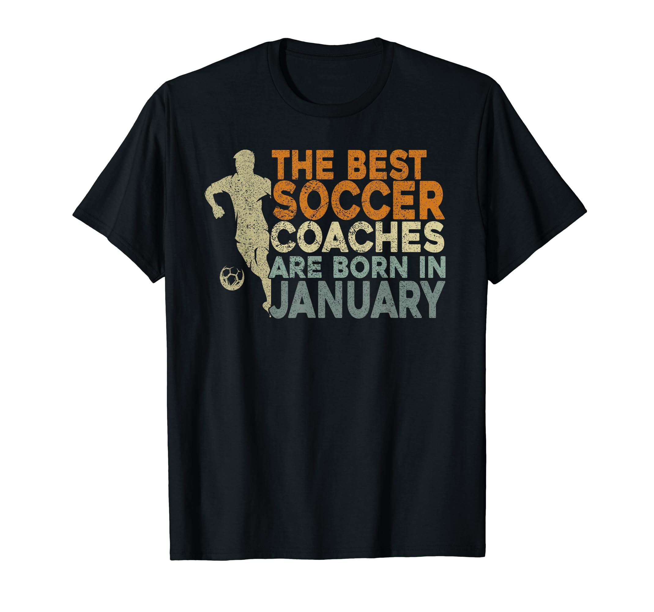 Soccer Coaching Training January T-Shirt - Streetwear Style for Adults - T-Shirt, Sweatshirt, Hoodie