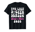 Last Soccer Season Soccer Senior Mom T-Shirt - Fun Novelty Design Unisex - T-Shirt, Sweatshirt, Hoodie
