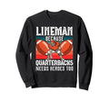 Lineman Funny Quarterbacks Player Coach Sweatshirt - Trendy Graphic Unisex - T-Shirt, Sweatshirt, Hoodie