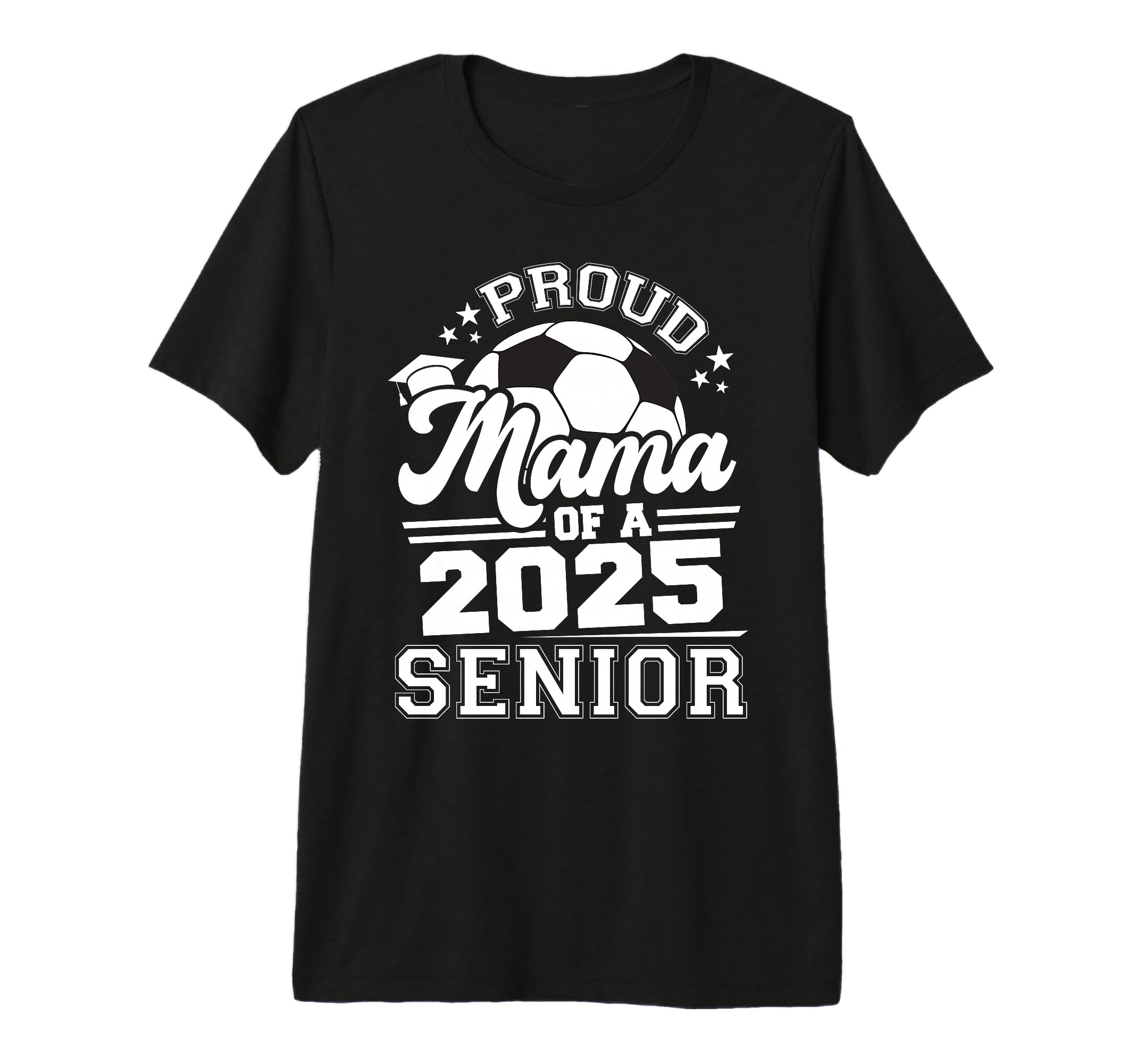 Proud Mama 2025 Senior Graduate Grad T-Shirt - Minimalist Print Men Women - T-Shirt, Sweatshirt, Hoodie