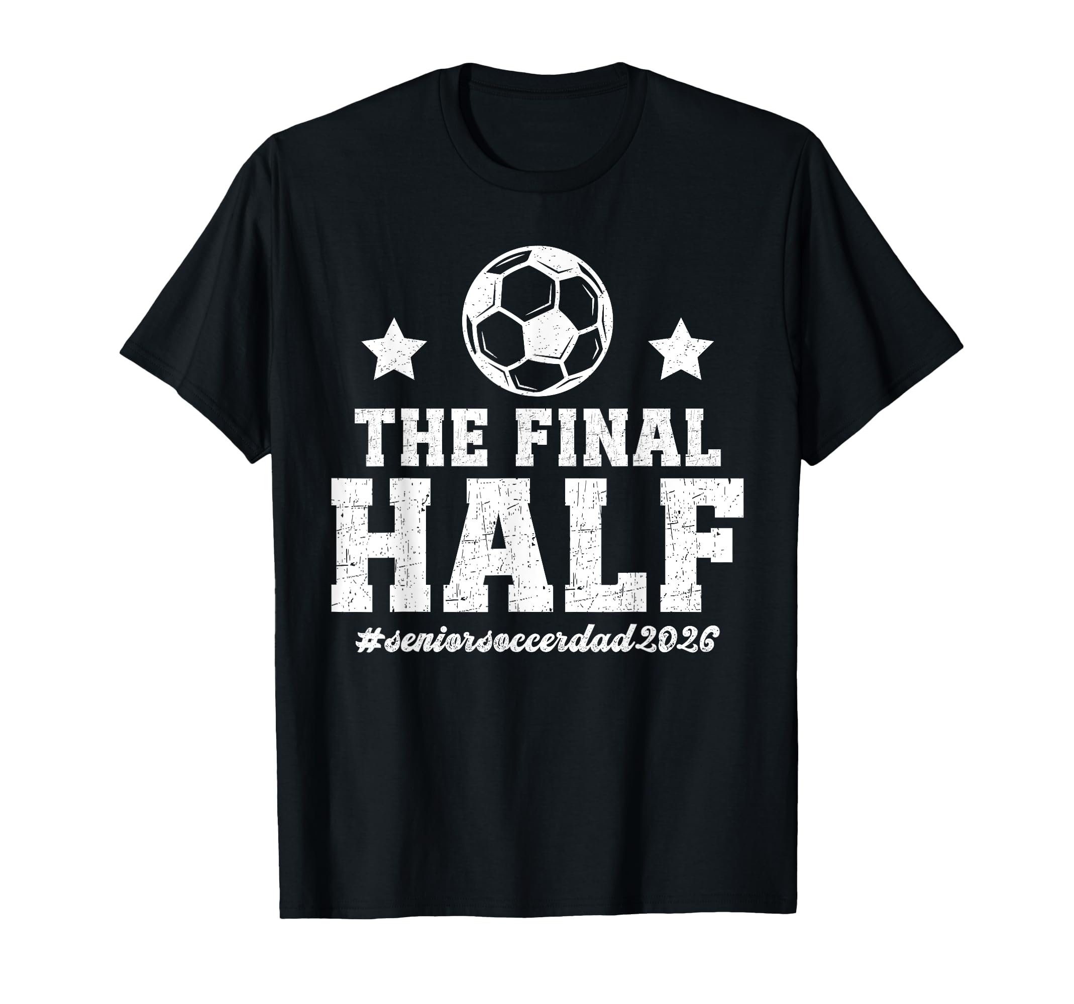 Funny Soccer Senior Dad 2026 Soccer T-Shirt - Aesthetic Graphic Unisex - T-Shirt, Sweatshirt, Hoodie