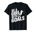 Be Goals Soccer Player Soccer T-Shirt - Streetwear Style for Adults - T-Shirt, Sweatshirt, Hoodie