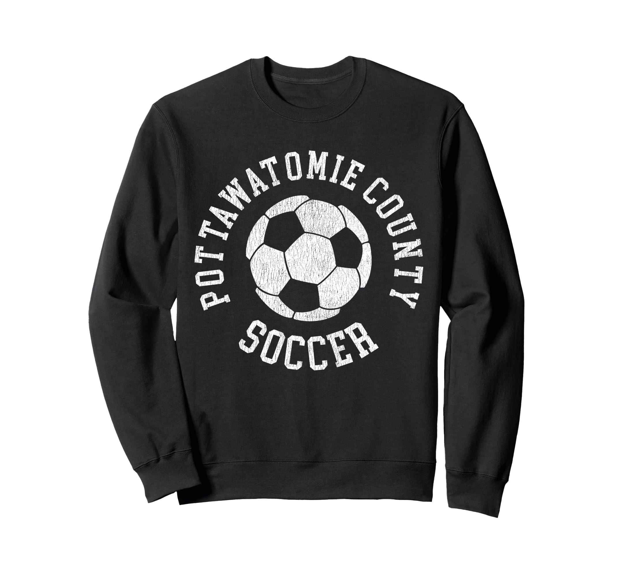 Pottawatomie County Soccer Distressed Sweatshirt - Streetwear Style Unisex - T-Shirt, Sweatshirt, Hoodie