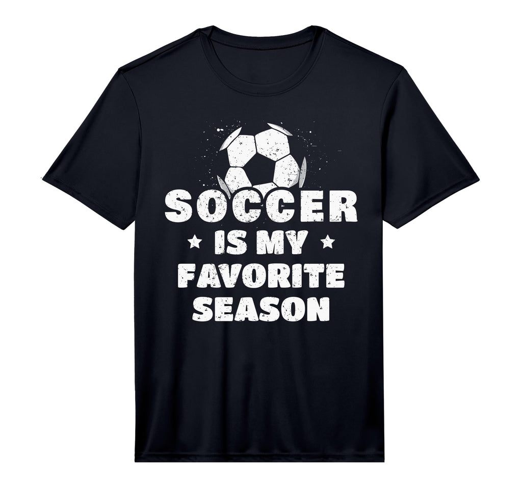 Soccer Is My Favorite Season Performance T-Shirt - Minimalist Print Unisex - T-Shirt, Sweatshirt, Hoodie