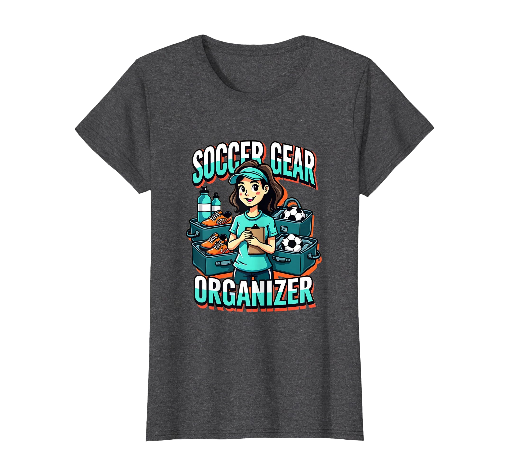 Soccer Mom Gear Organizer T-Shirt - Casual Everyday Wear Unisex - T-Shirt, Sweatshirt, Hoodie