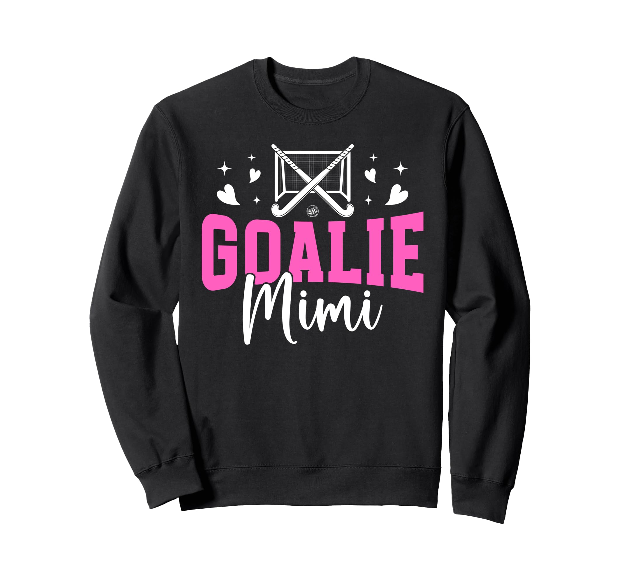 Field Hockey Goalie Mimi Field Sweatshirt - Fun Novelty Design for Adults - T-Shirt, Sweatshirt, Hoodie