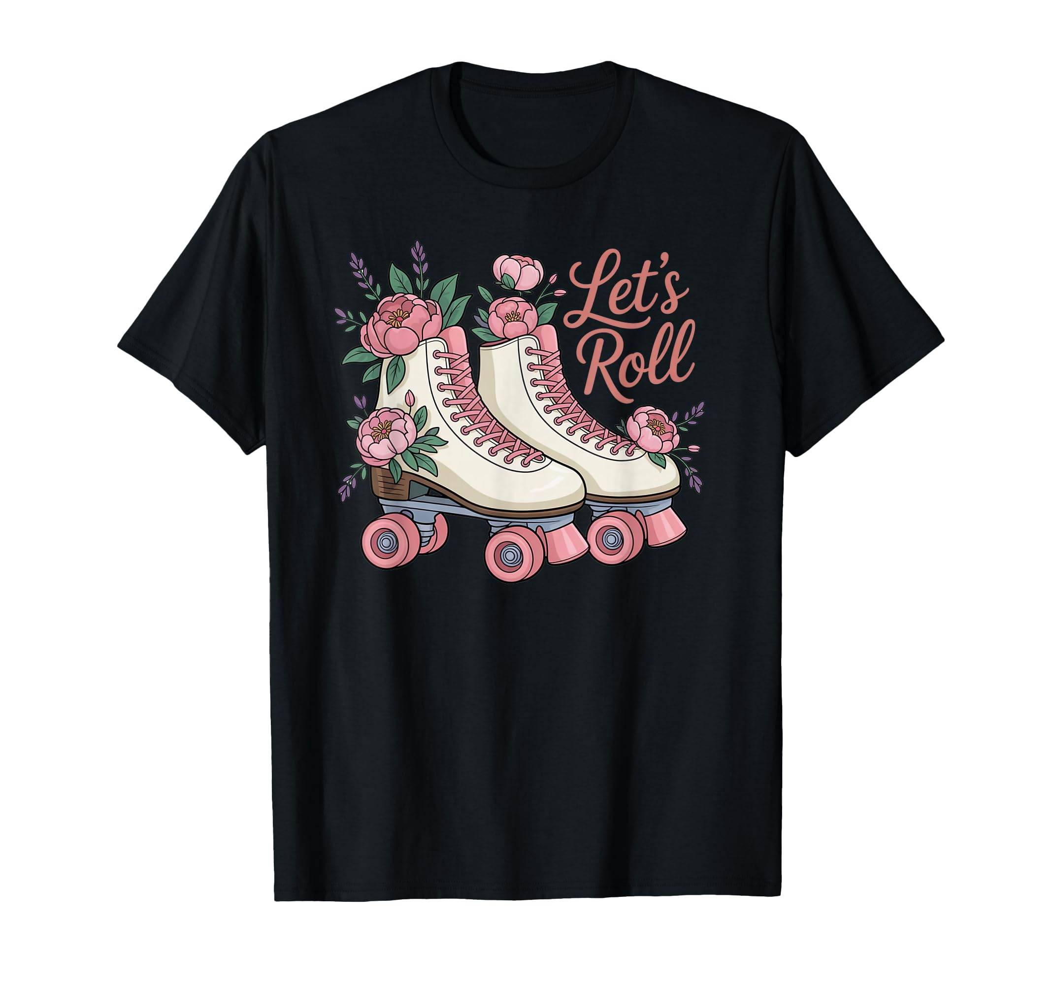 Lets Roll Flower Skate Roller T-Shirt - Casual Everyday Wear for Adults - T-Shirt, Sweatshirt, Hoodie