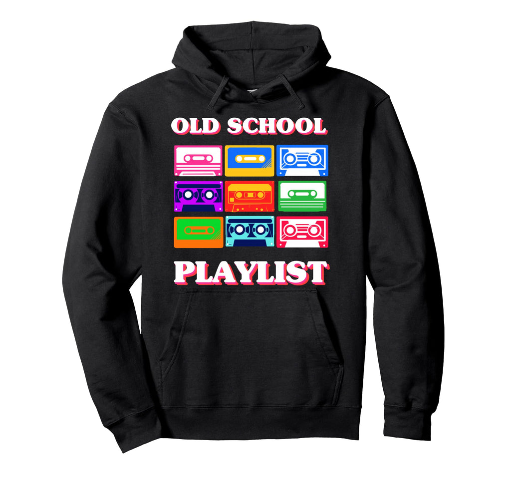 Old School Playlist Cassette Tape Hoodie - Novelty Apparel Men Women - T-Shirt, Sweatshirt, Hoodie
