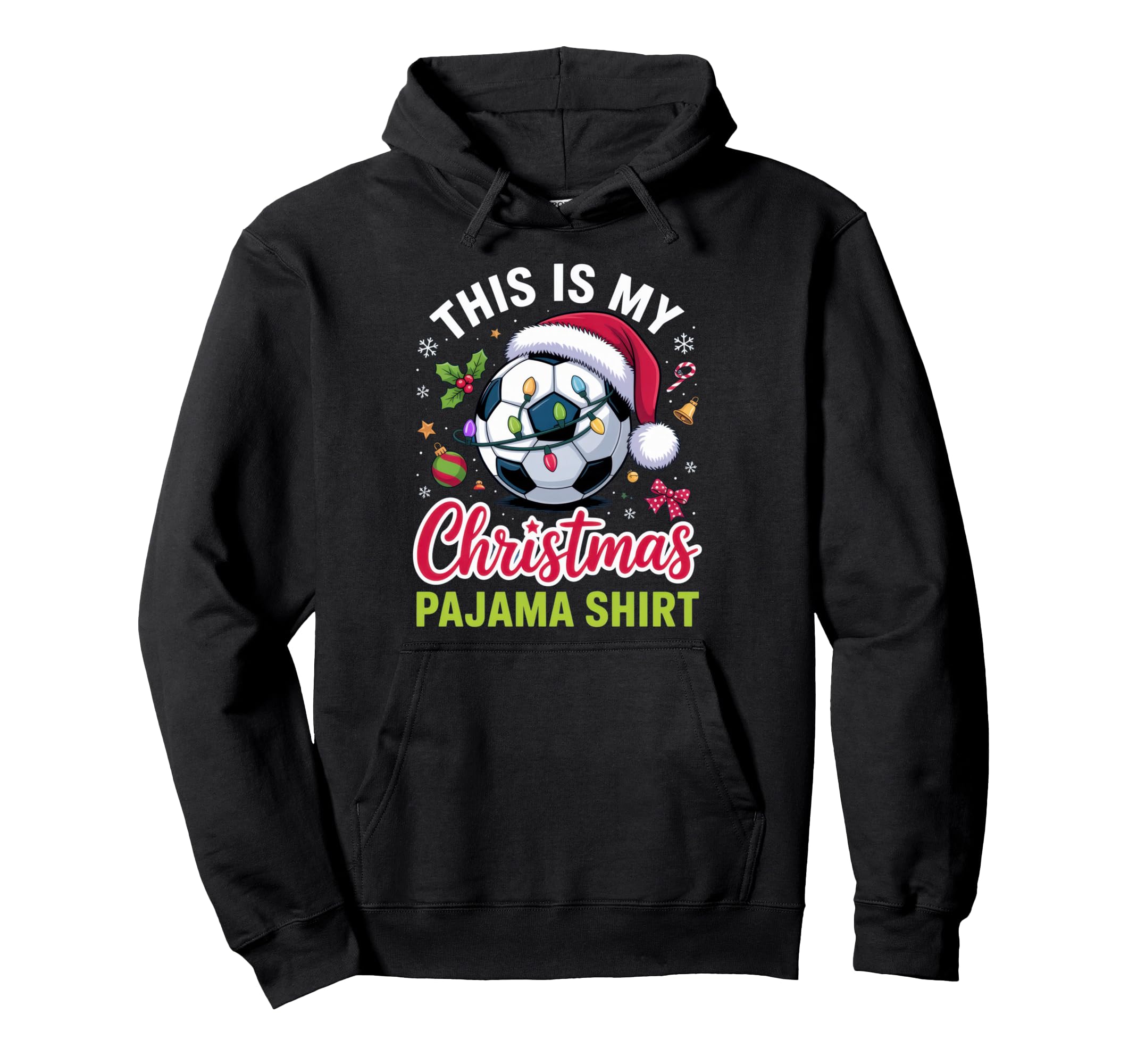 This Is My Pajama Soccer Fans Hoodie - Fun Novelty Design Men Women - T-Shirt, Sweatshirt, Hoodie