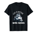 Life Is Better Horses Fun Cartoon T-Shirt - Custom Art Print Men Women - T-Shirt, Sweatshirt, Hoodie