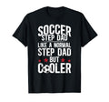 Soccer Step Dad Soccer Player Stepfather T-Shirt - Streetwear Style Unisex - T-Shirt, Sweatshirt, Hoodie