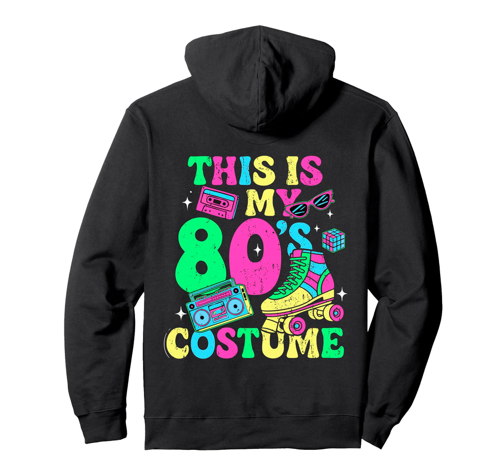 Roller Skates This Is My 80S Costume 80S Hoodie - Streetwear Style Unisex - T-Shirt, Sweatshirt, Hoodie
