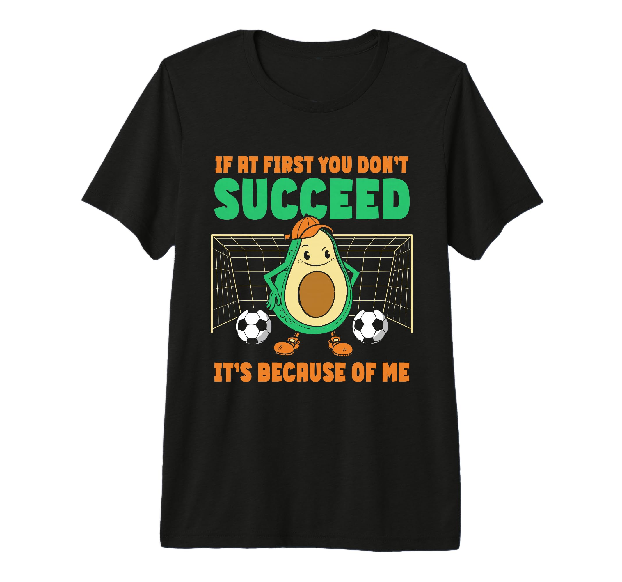 Avocado Goalie Soccer Goalie If First T-Shirt - Unique Graphic Men Women - T-Shirt, Sweatshirt, Hoodie