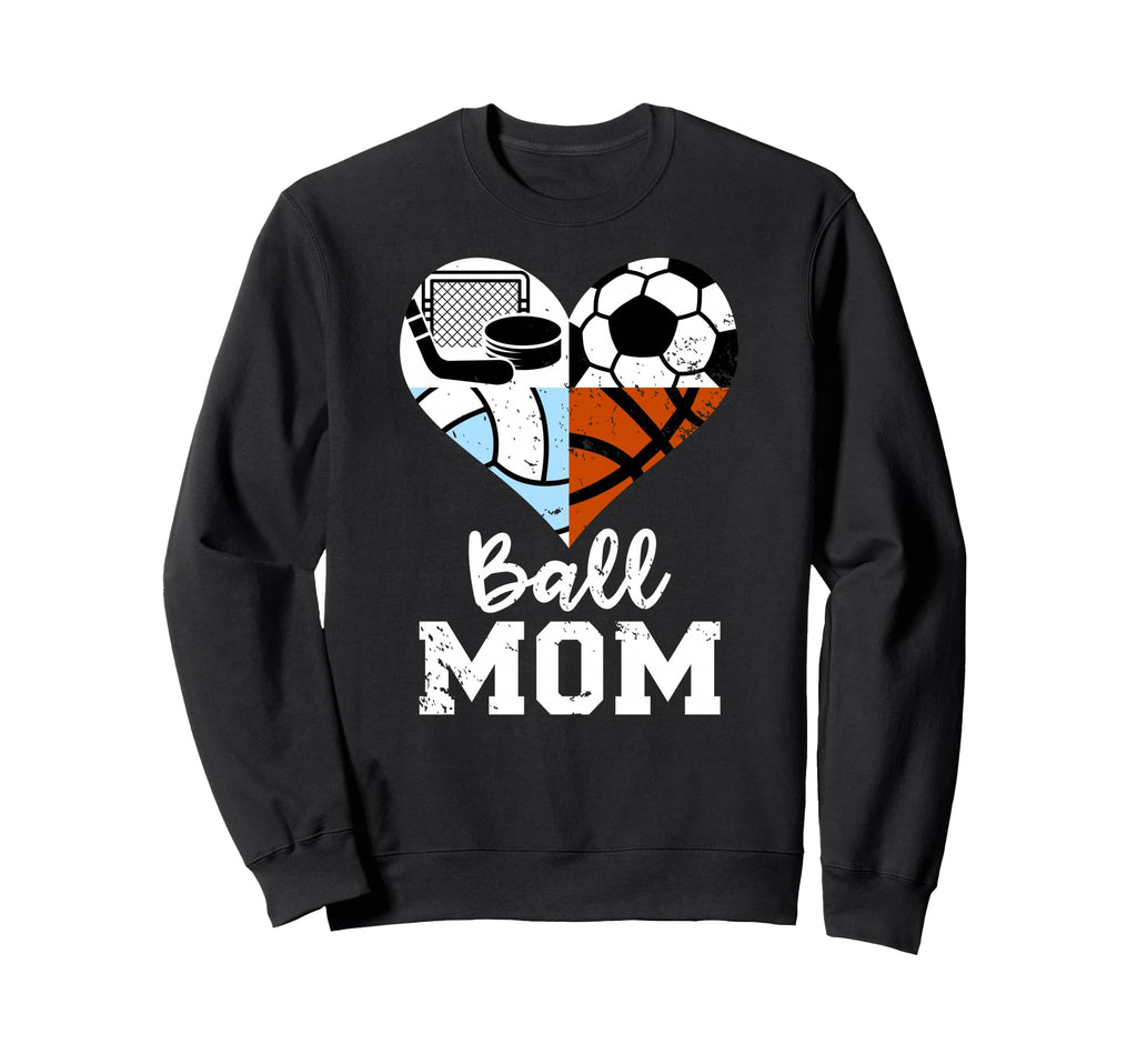 Ball Mom Funny Soccer Volleyball Sweatshirt - Aesthetic Graphic Unisex - T-Shirt, Sweatshirt, Hoodie
