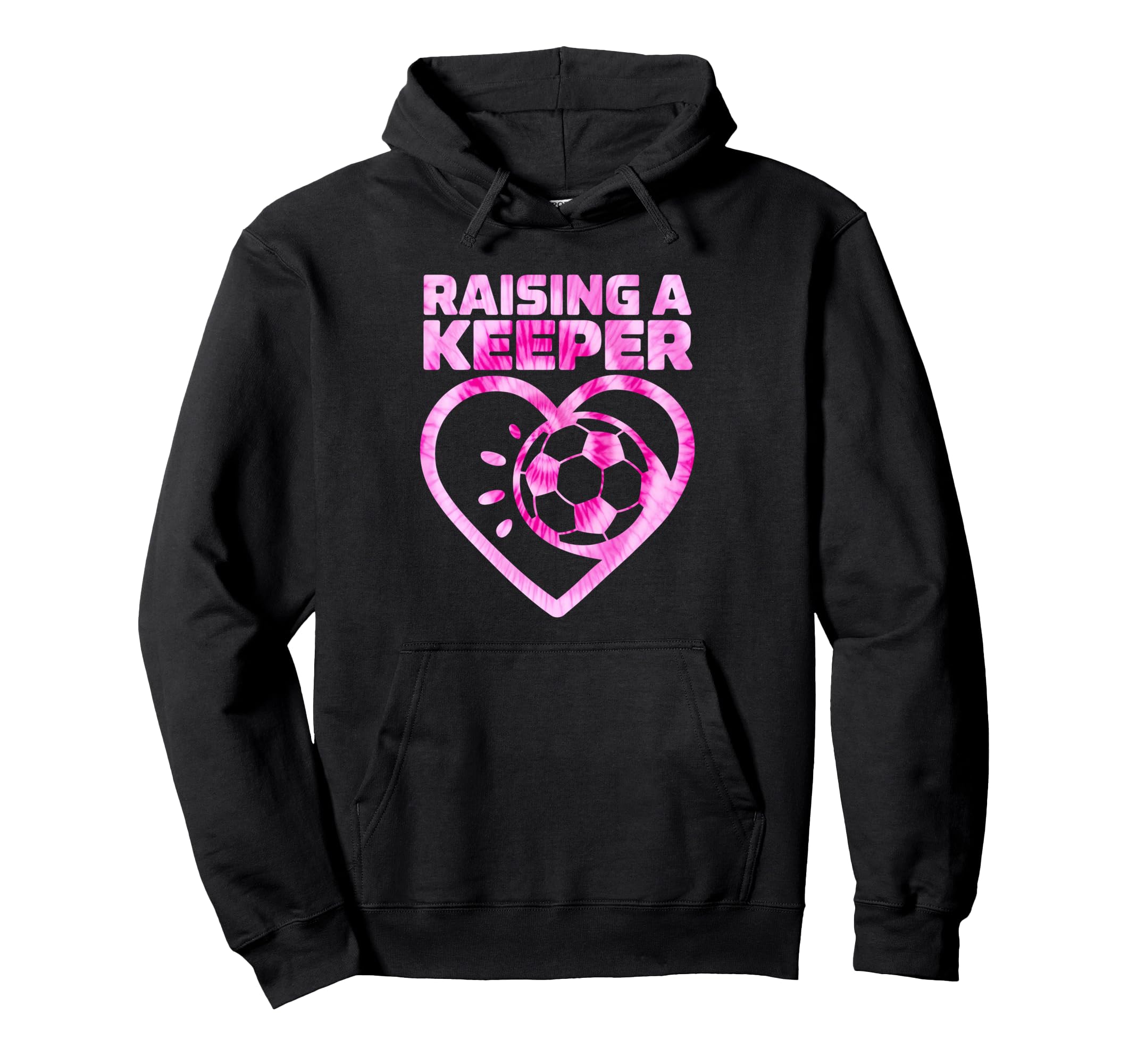 Raising Keeper Goalie Soccer Goalkeeper Hoodie - Streetwear Style Unisex - T-Shirt, Sweatshirt, Hoodie