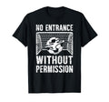 No Entrance Soccer Goalkeeper T-Shirt - Fun Novelty Design for Adults - T-Shirt, Sweatshirt, Hoodie