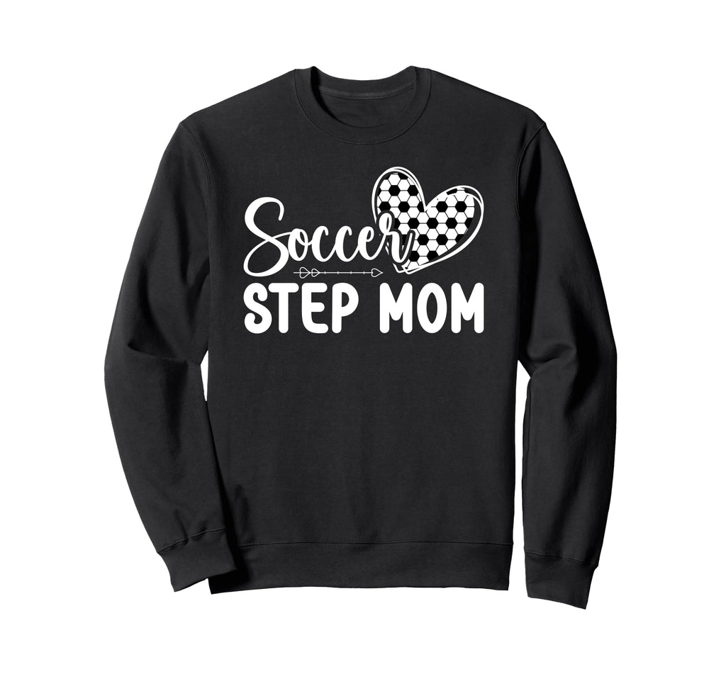 Soccer Step Mom Soccer Player Sweatshirt - Fun Novelty Design for Adults - T-Shirt, Sweatshirt, Hoodie