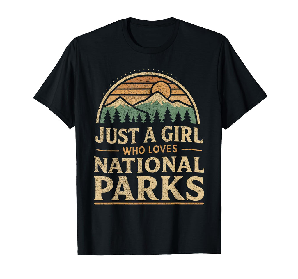 Just Who Loves National Parks T-Shirt - Fun Novelty Design Men Women - T-Shirt, Sweatshirt, Hoodie