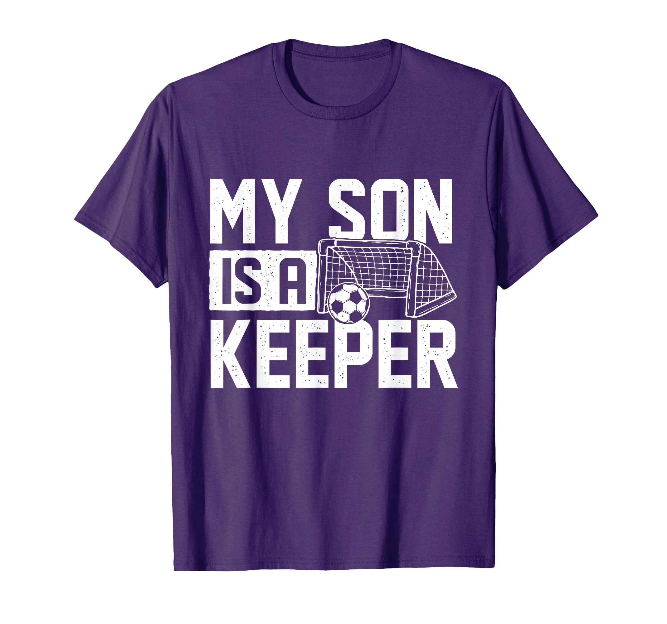My Son Is Keeper Soccer Lover Soccer Mom T-Shirt - Minimalist Print Unisex - T-Shirt, Sweatshirt, Hoodie