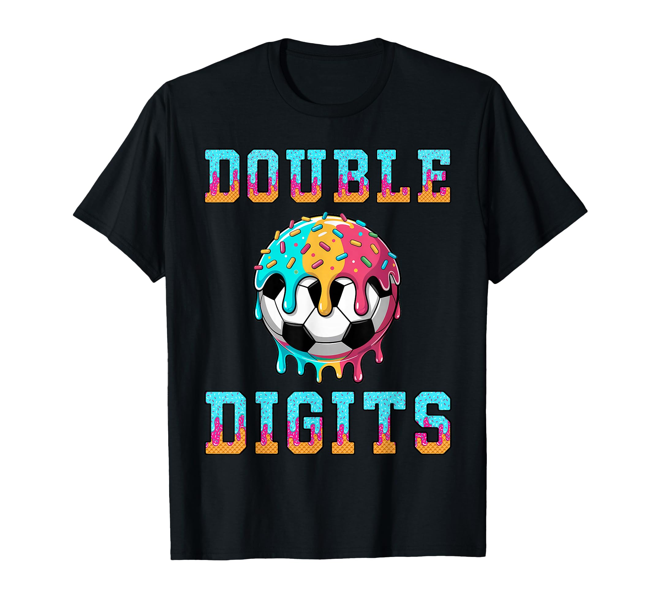 Soccer 10Th Birthday Double Digits T-Shirt - Fun Novelty Design Men Women - T-Shirt, Sweatshirt, Hoodie