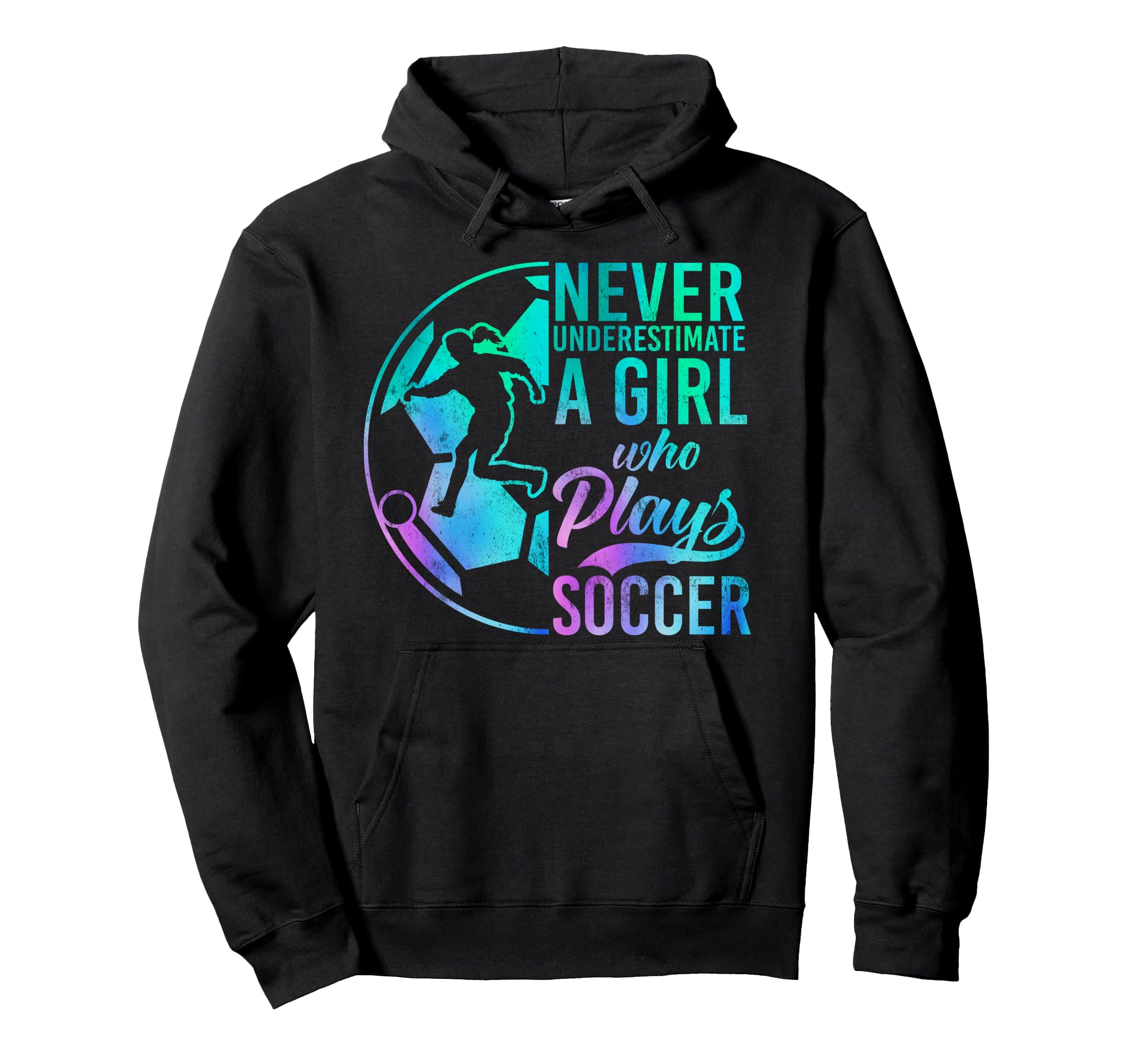 Soccer Never Underestimate Who Plays Hoodie - Custom Art Print Men Women - T-Shirt, Sweatshirt, Hoodie