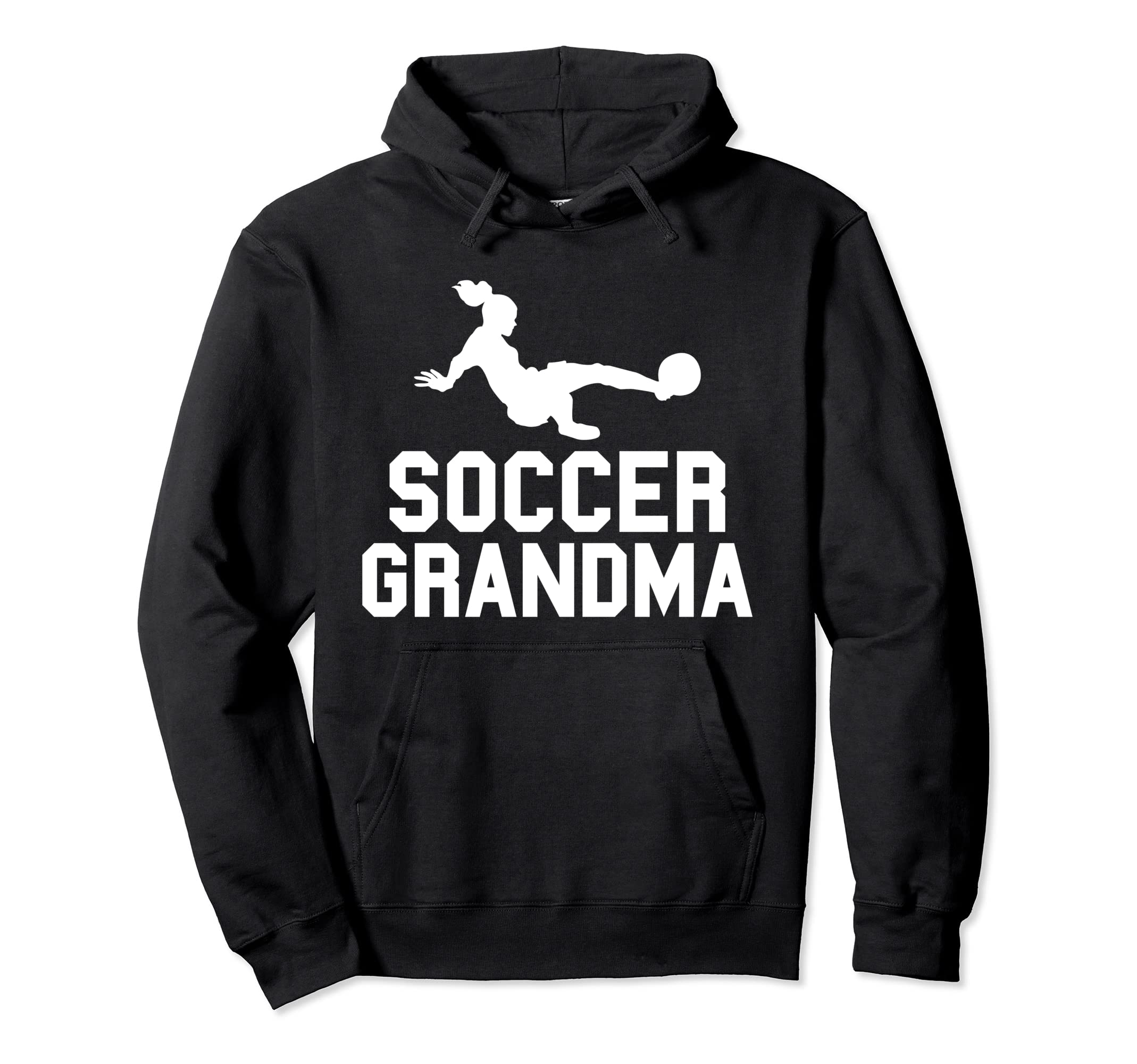 Soccer Grandma Family Mother Hoodie - Casual Everyday Wear Men Women - T-Shirt, Sweatshirt, Hoodie